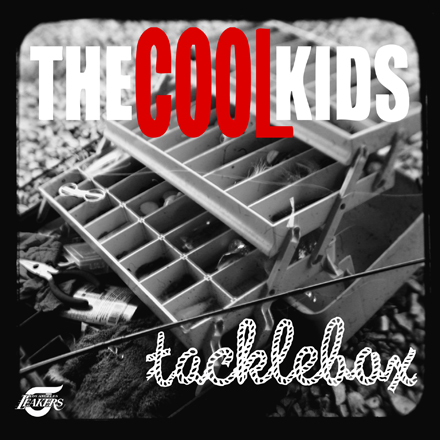 The Cool Kids – 3 “Tacklebox” Leaks