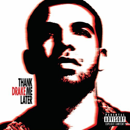 Drake’s “Thank Me Later”