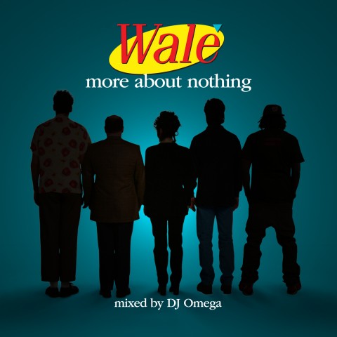 Wale “More About Nothing” Mixtape