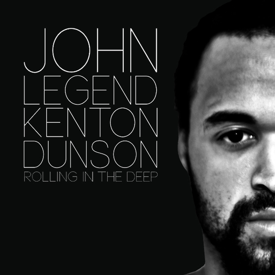 John Legend “Rolling in the Deep” [Adele Cover] (Kenton Dunson Remix)
