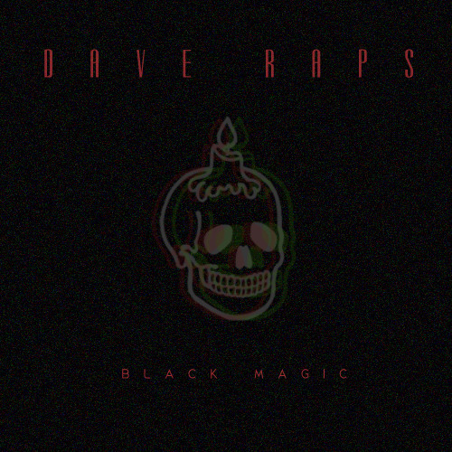 Dave Raps “Black Magic” [#DAVEDAZE ]