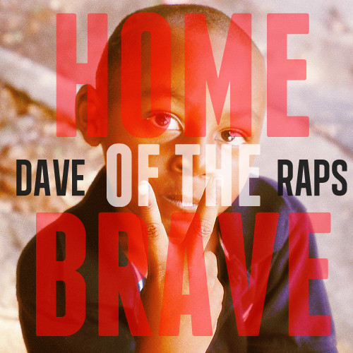 @DaveRapsIll “Home of the Brave” [#DAVEDAZE]