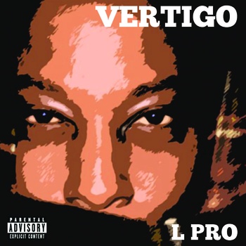 L PRO “Vertigo” [STREAM/BUY]