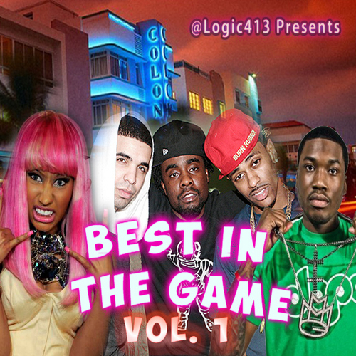 “Best In The Game Vol. 1” Hosted by @Logic413 [MIXTAPE]
