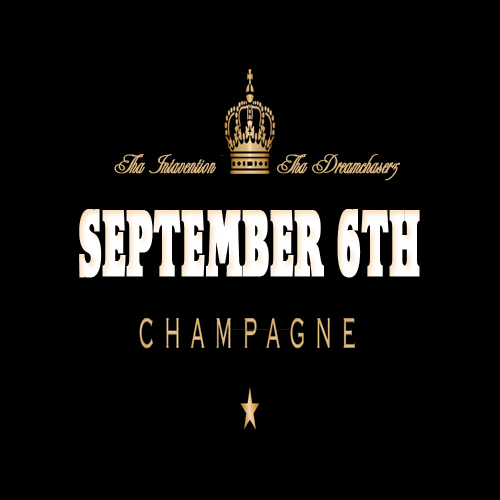 September 6th “Champagne” [DOPE!]