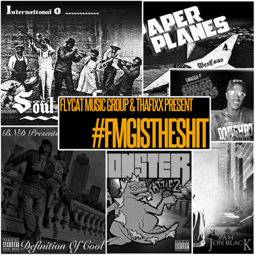 ThaFixx & FMG Presents: #FMGISTHESHIT [MIXTAPE]