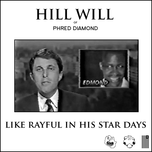 HiLL WiLL “Like Rayful in his Star Days (Disc 1)” [DOPE!]