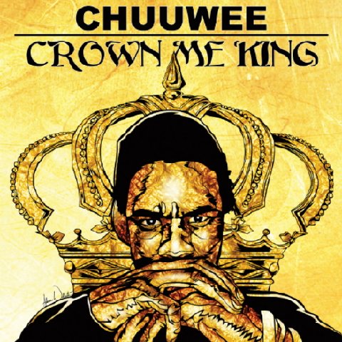 Chuuwee “Crown Me King” [MIXTAPE]