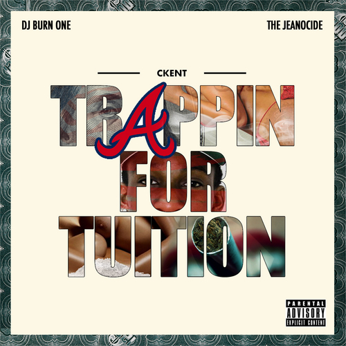 CKent & DJ Burn One “Trappin For Tuition” [MIXTAPE]