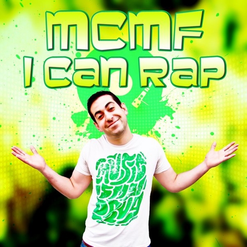 MCMF “I Can Rap” [MIXTAPE]