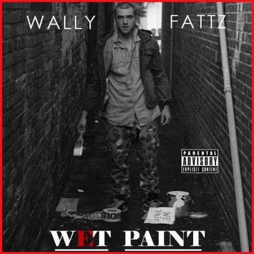 Wally Fattz “Wet Paint” [MIXTAPE]