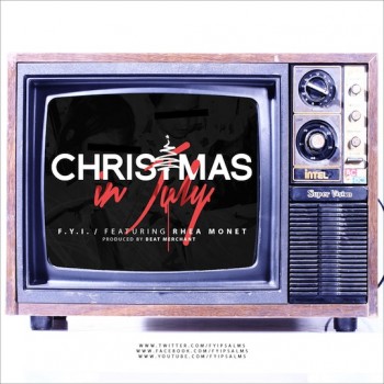 F.Y.I. ft. Rhea Monet “Christmas in July” [VIDEO]