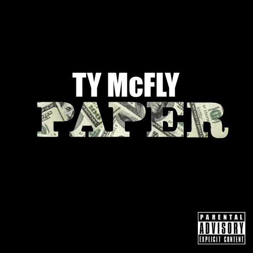 Ty McFly “Paper” [DOPE!]