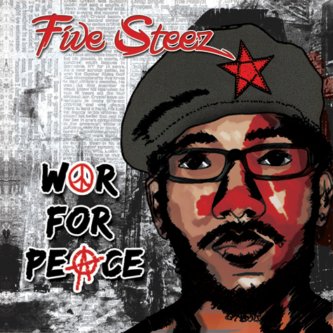 Five Steez “War for Peace” [ALBUM]