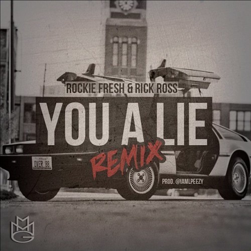 Rockie Fresh “You A Lie” ft. Rick Ross (Remix) [DOPE!]