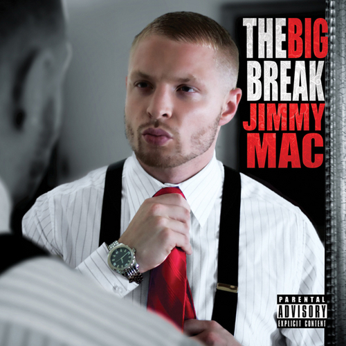 Jimmy Mac “The Big Break” [MIXTAPE]