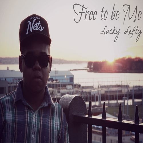 Lucky Lefty “Free To Be Me” [MIXTAPE]