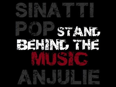 Sinatti Pop ft. Anjulie “Stand Behind The Music” [DOPE!]