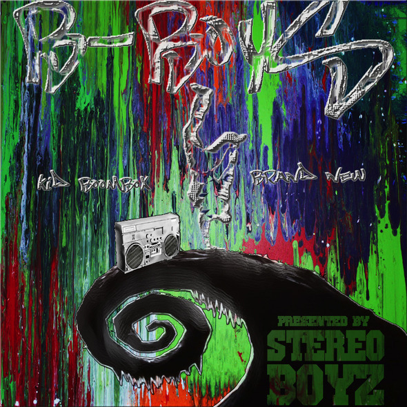 Stereo Boyz Presents: B-Boyz “Spittin & Rippin”