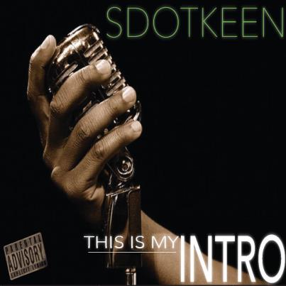 S.Keen “This Is My Intro” [DOPE!]