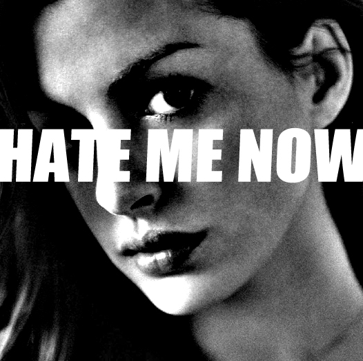AWKWORD “Hate Me Now (Anne Hathaway)”