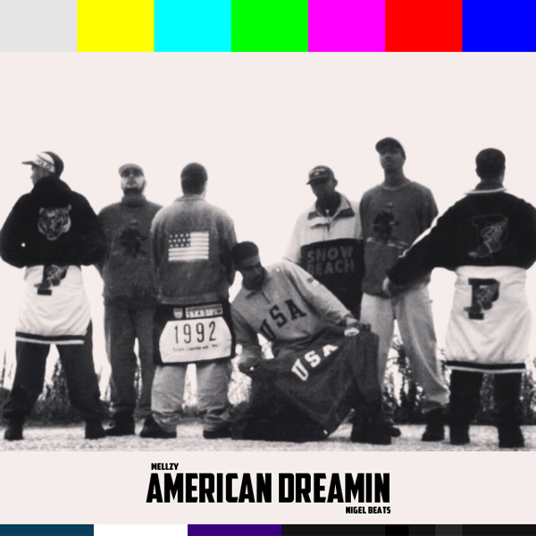 Mellzy “American Dreamin'” (Prod. By Nigel Beats)
