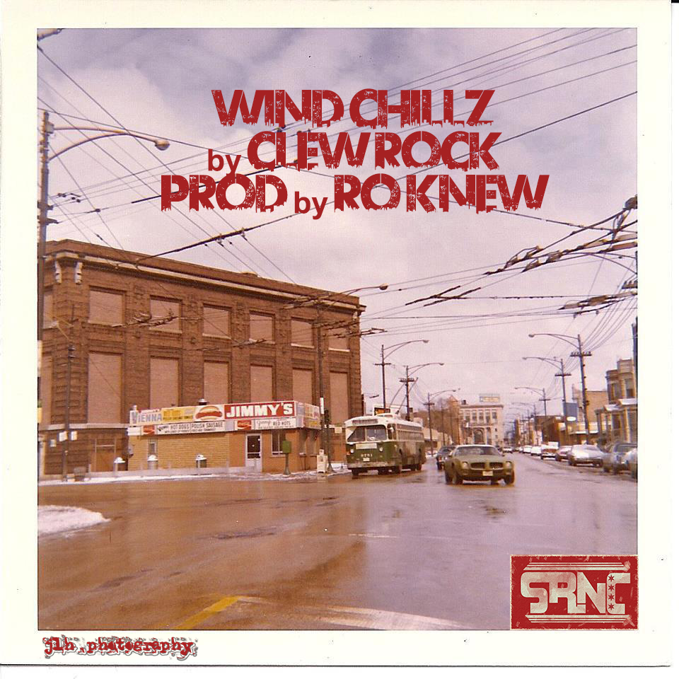 Clew Rock “Wind Chillz” (Prod. by Ro Knew) [DOPE!]