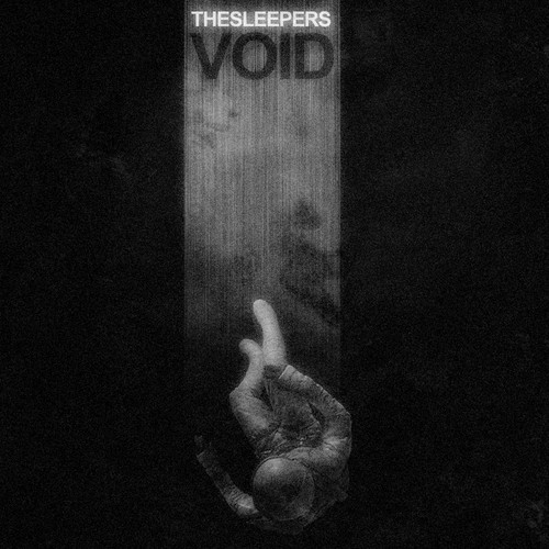 The Sleepers “Void” EP [DOPE!]