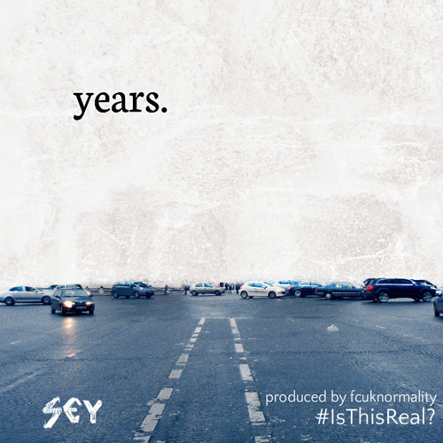 Sey (of TheDREAMERS) “Years.” [DOPE!]