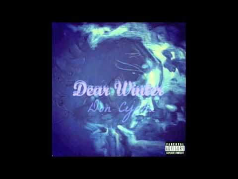Don Cypha “Dear Winter” (Prod. by B.A.D Remy)