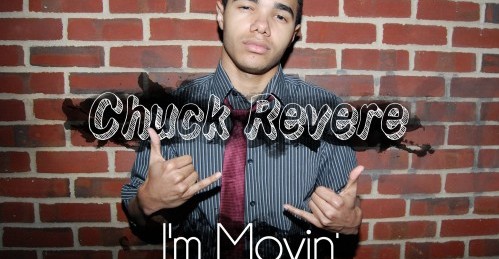Chuck Revere “I’m Movin’” [NEW]