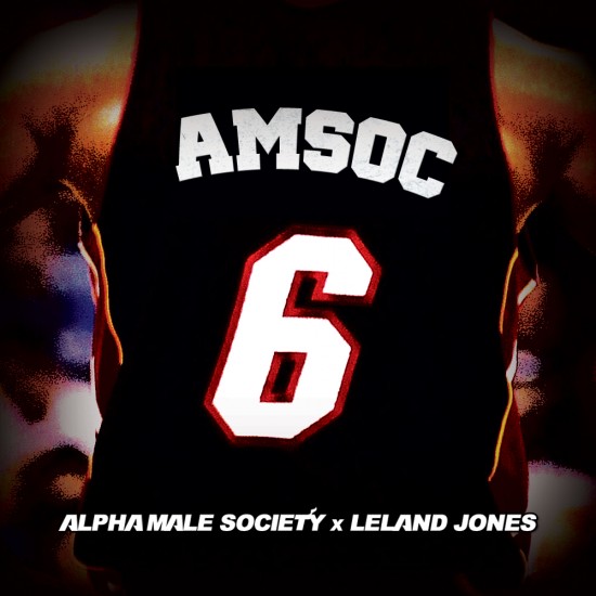 Alpha Male Society x Leland Jones “6” [ALBUM]