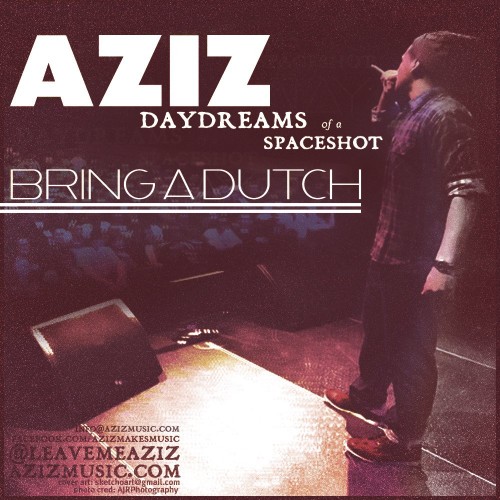 Aziz “Bring a Dutch” [NEW]