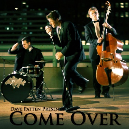 Dave Patten “Come Over” [VIDEO]