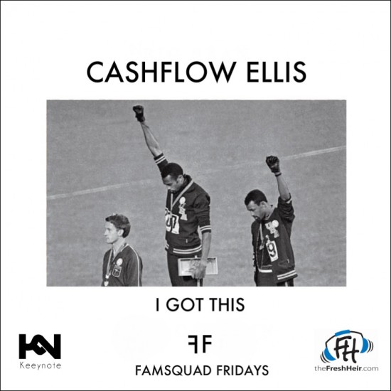 Cashflow Ellis “I Got This” [DOPE!]