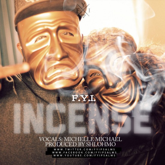 F.Y.I. “INCENSE” [DOPE!]