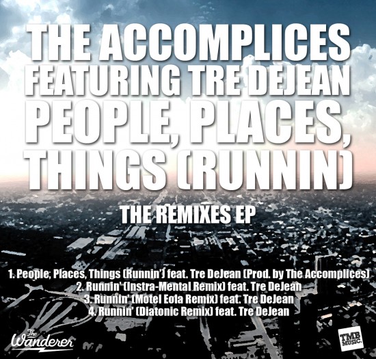 The Accomplices “People, Places, Things (Runnin’)” ft. Tre DeJean [EP]