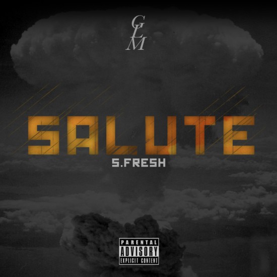 S. Fresh “Salute” [VIDEO]