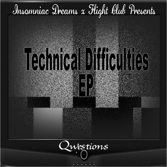 Qwestions “Technical Difficulties EP” [HOT!]