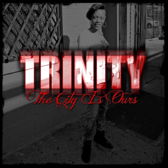 Trinity “The City is Ours” [ALBUM]