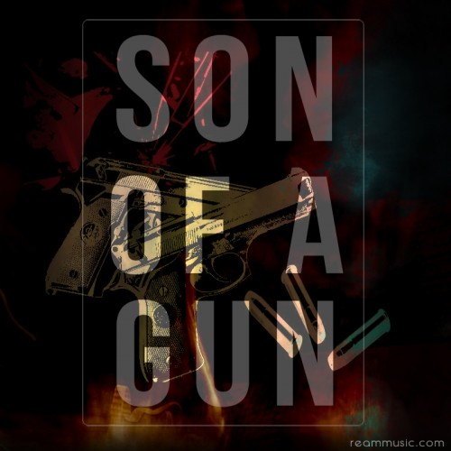 Ream “Son of a Gun” ft. Eric Garfias