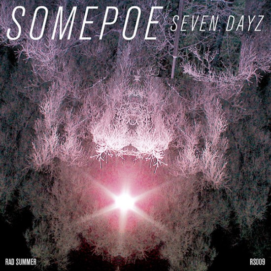 Somepoe “Seven Dayz EP” [DON’T SLEEP!]