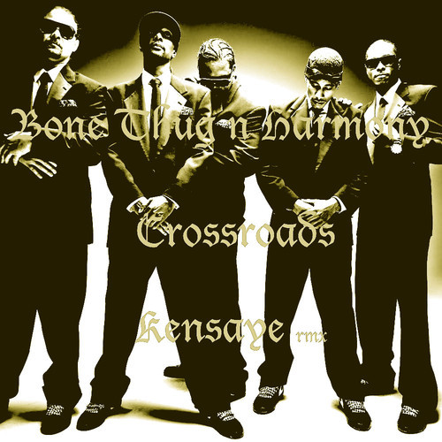 Bone Thugs n Harmony “Crossroads” (Kensaye Remix) [DOPE!]