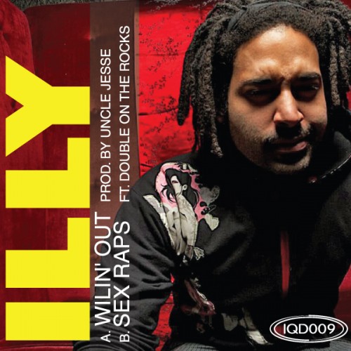 Illy “Wilin’ Out” (Prod. By Uncle Jesse)