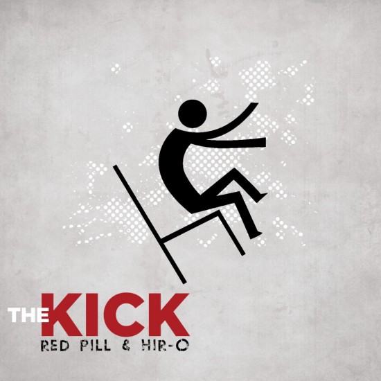 Red Pill & Hir-O “The Kick” [ALBUM]