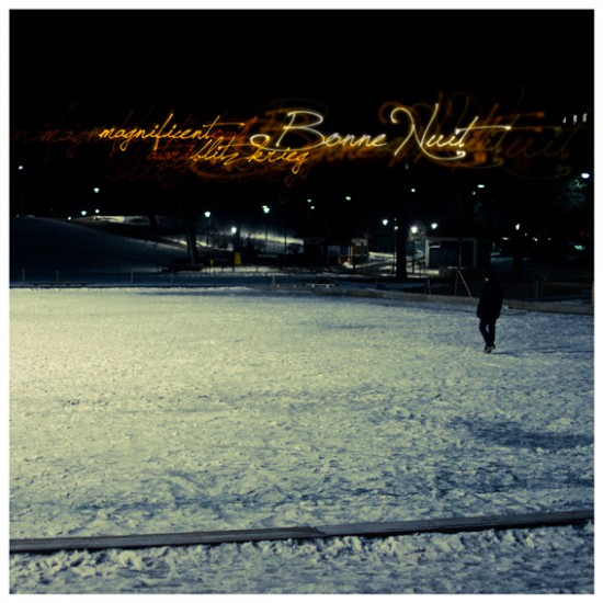 Magnificent Blitzkrieg “Bonne Nuit” [DOPE!]