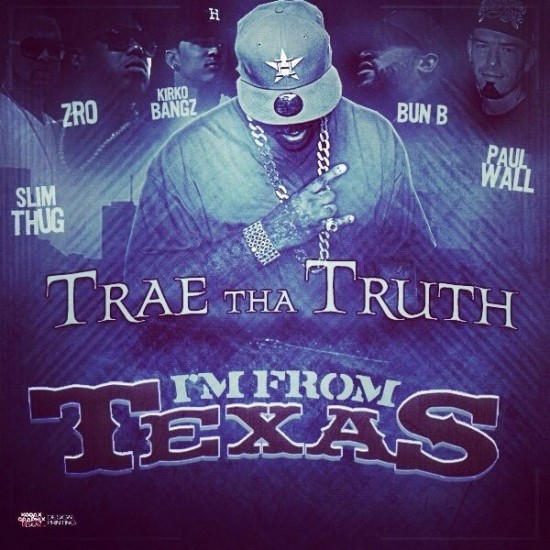 Trae The Truth ft Zro, Paul Wall, Slim Thug, Kirko Bangz & Bun B “Bitch I’m From Texas” [DOPE!]