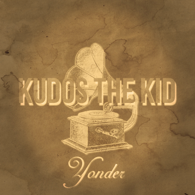 Kudos the Kid “Yonder” [ALBUM]