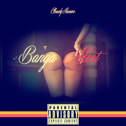 Cloudy Junior “#BangaAlert” [MIXTAPE]