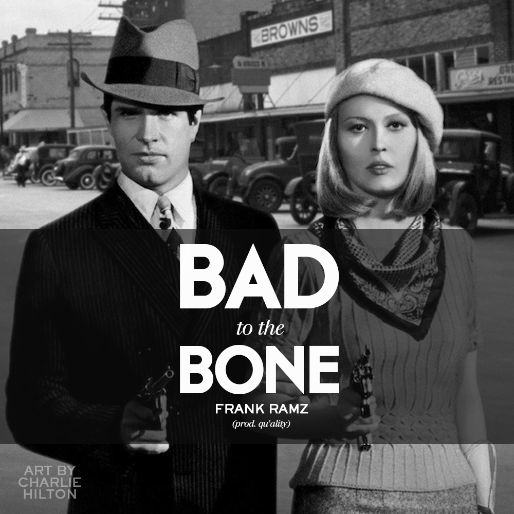 Frank Ramz “Bad To The Bone” (Prod. by Qu’ality)